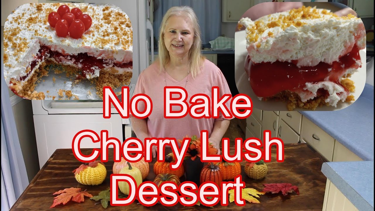 No Bake Cherry Lush Dessert  --  Collab With Moss Family TV for Fall Food Friday 2021