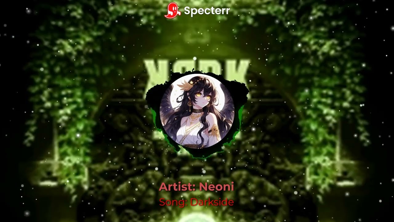 Darkside - Neoni || Specterr Music Video Visualizer