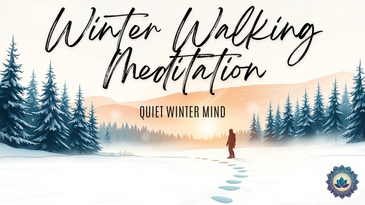 Winter Walking Meditation: Find Calm & Clarity in the Quiet Season