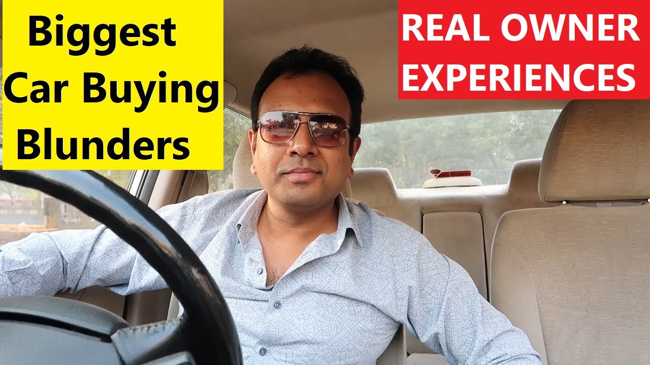 TOP 5 MISTAKES DONE BY CAR BUYERS. REAL LIFE EXPERIENCE SHARED