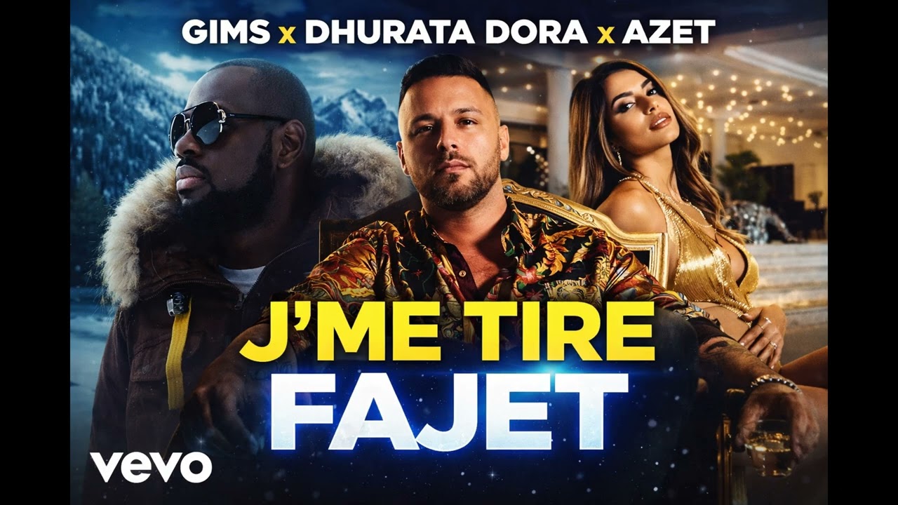 GIMS X Dhurata Dora X Azet - J’me Tire Fajet (Official Music)
