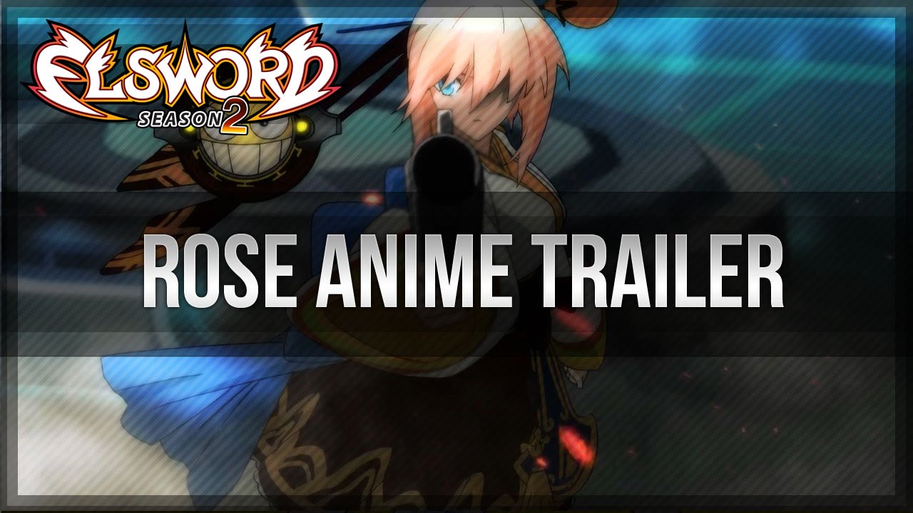 Elsword Official - Rose Anime Trailer (Sub)