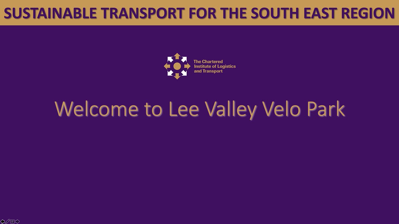 Introduction  CILT 13 October 2022 Lea Valley Velodrome