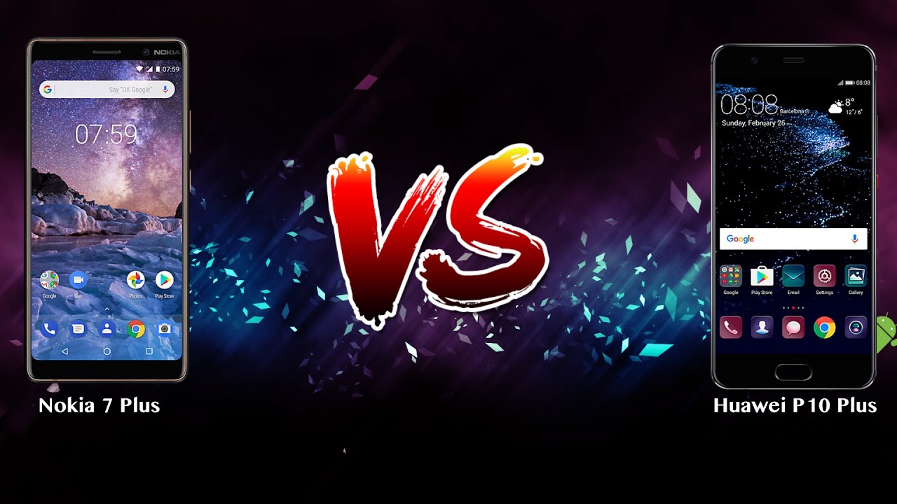 Nokia 7 Plus vs Huawei P10 Plus   - Phone battle