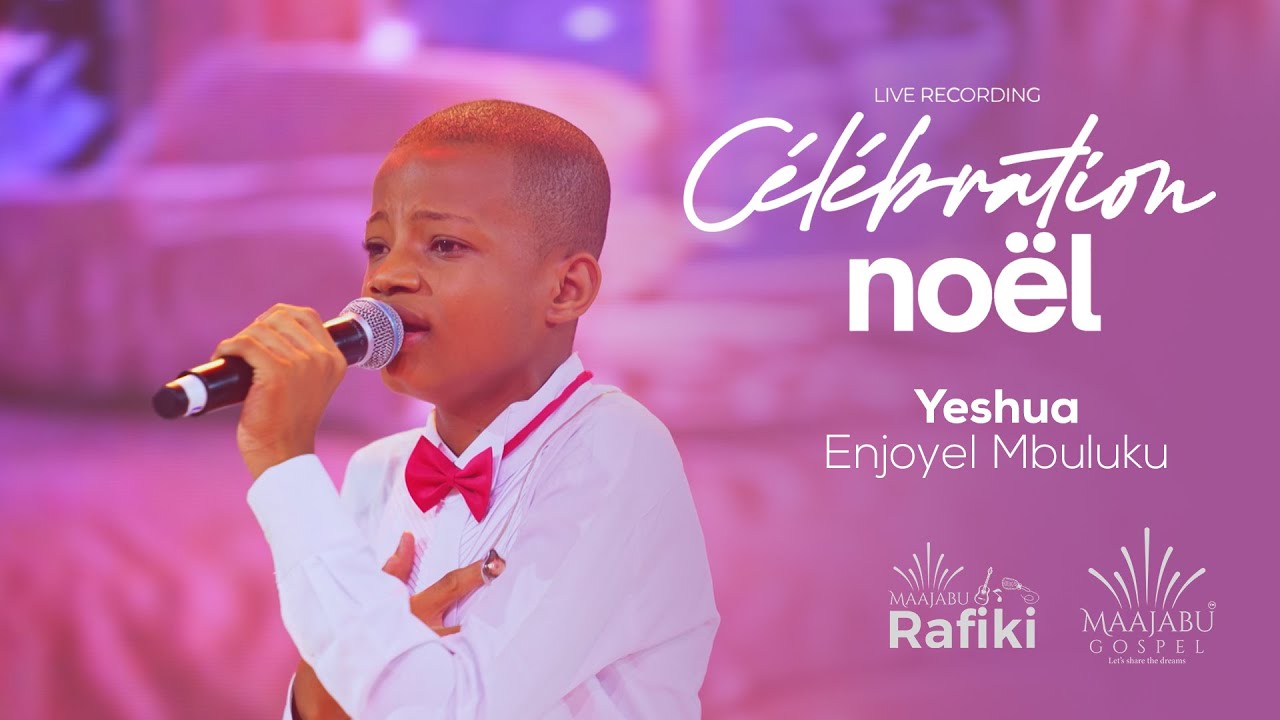Enjoyel Mbuluku - Yeshua (Live Célébration Noël)