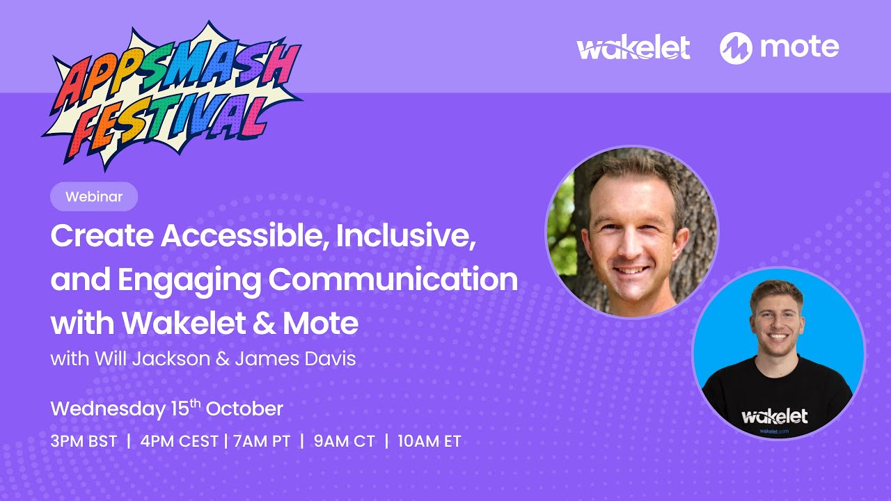 Wakelet AppSmash Festival: Create Accessible, Inclusive & Engaging Communication with Mote & Wakelet
