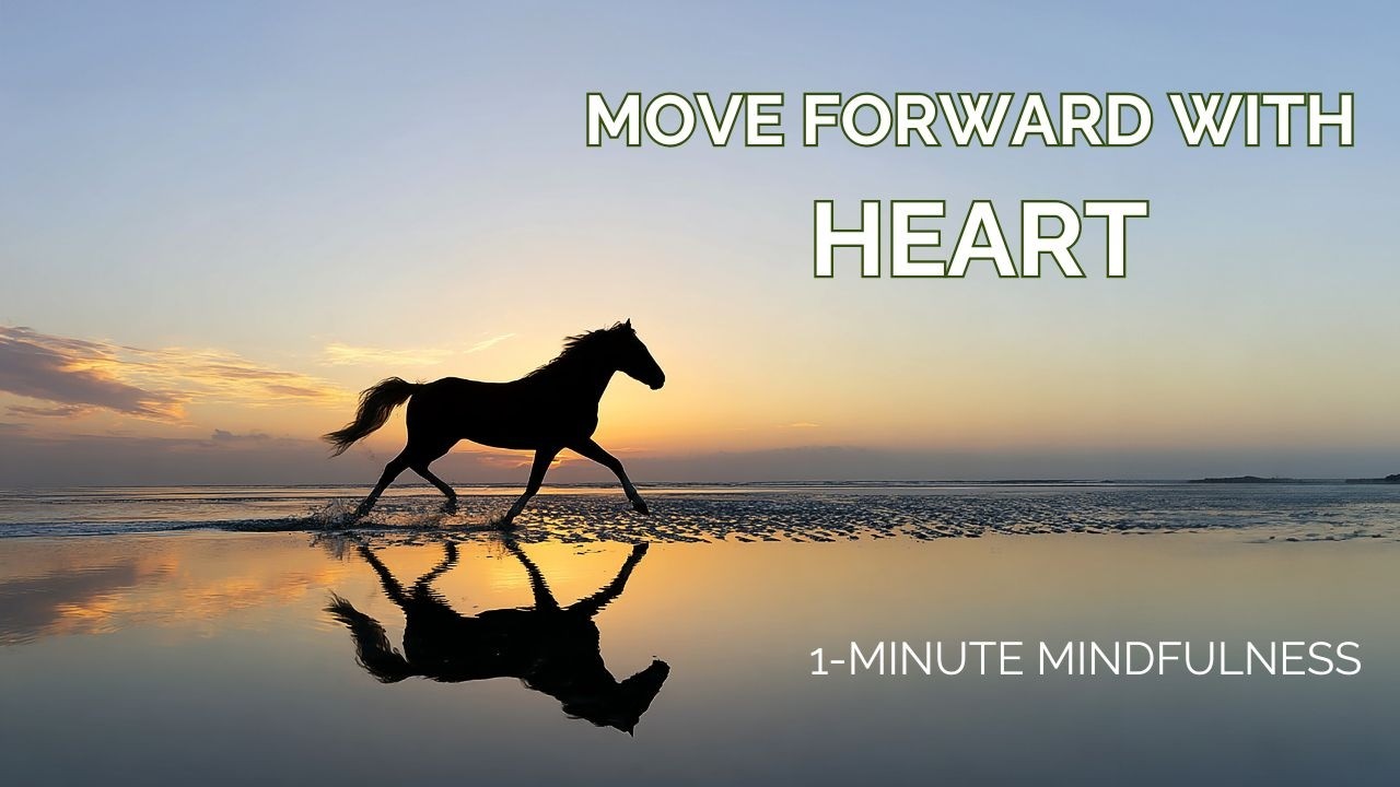 Year of the Horse | 1 Minute Mindfulness for Courage & Forward Momentum
