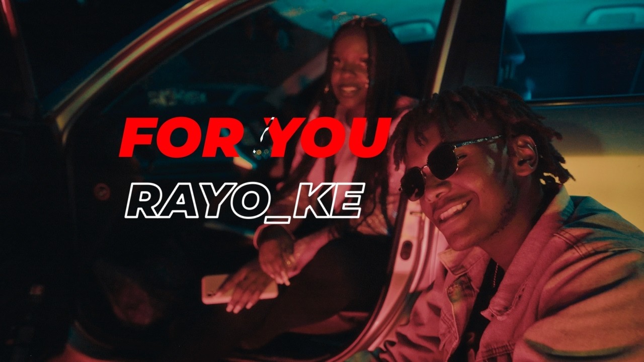 RAYO KE - FOR YOU (OFFICIAL VIDEO)