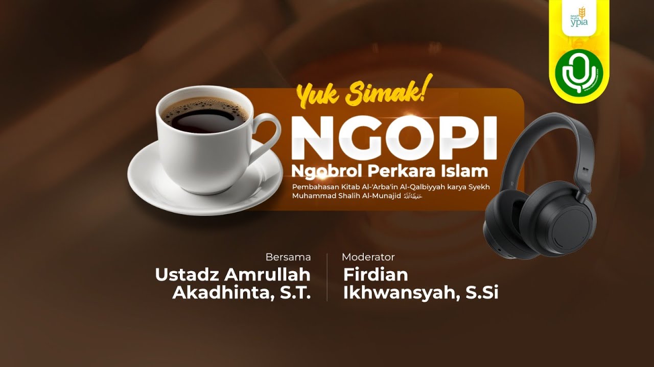 Ngopi - Al-Arba'un Al-Qolbiyyah - 40 Hadist Terkait dengan Hati - 28