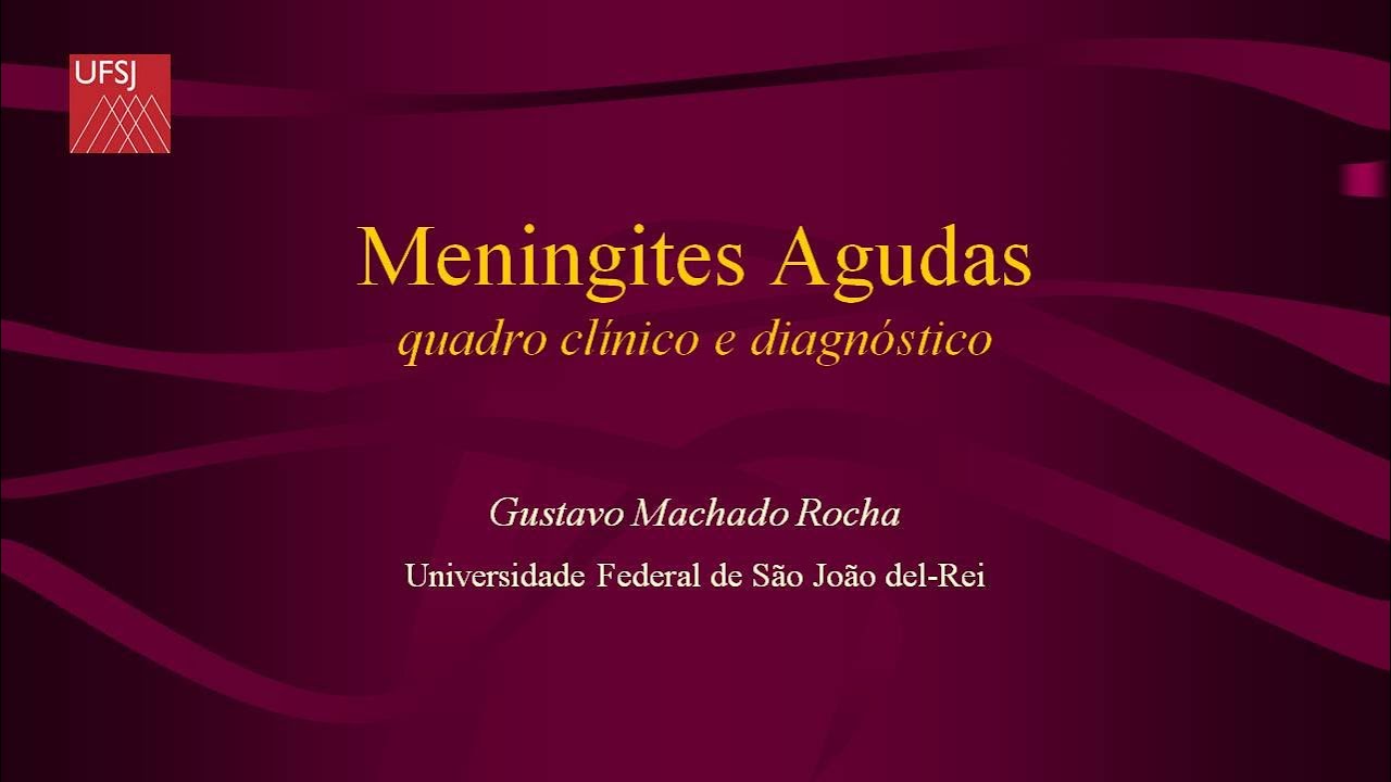 DIP - Meningites Agudas - prof Gustavo Rocha