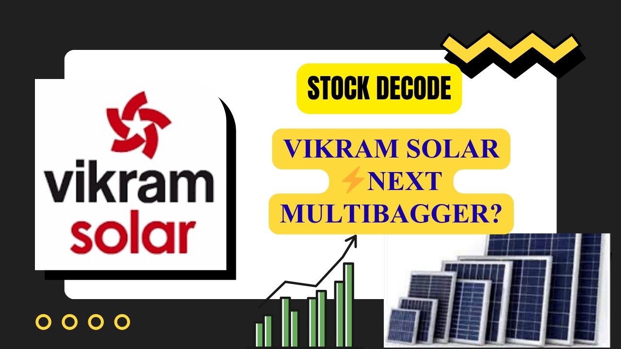 👉 Stock Decode: Vikram Solar &ndash; Multibagger Potential?