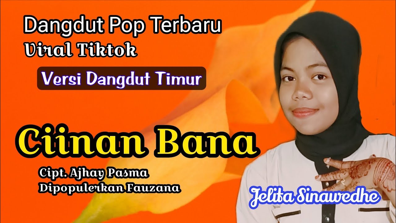 Ciinan Bana - Fauzana (Cover Jelita Sinawedhe - Lagu Dangdut Pop Viral  Terbaru) HD