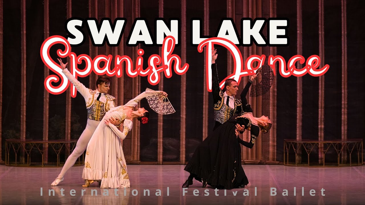 Swan Lake Act III Spanish Dance - International Festival Ballet