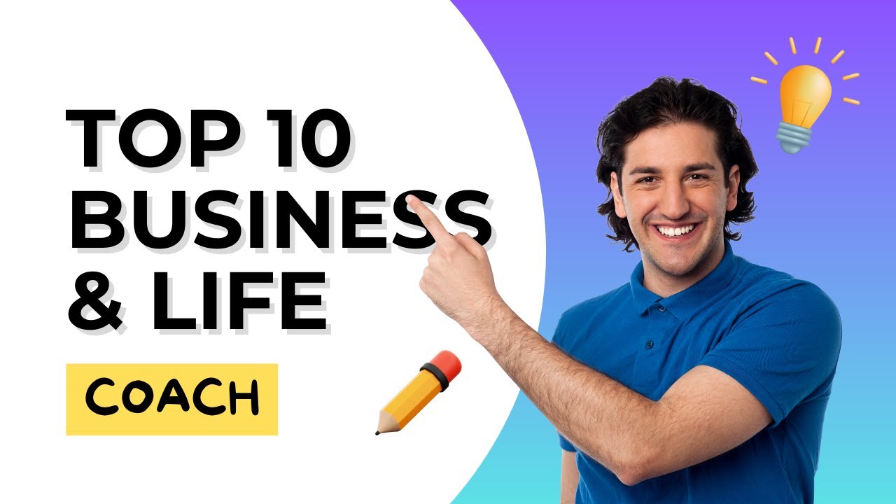Top 10 Best Business & Life Coaches in the World