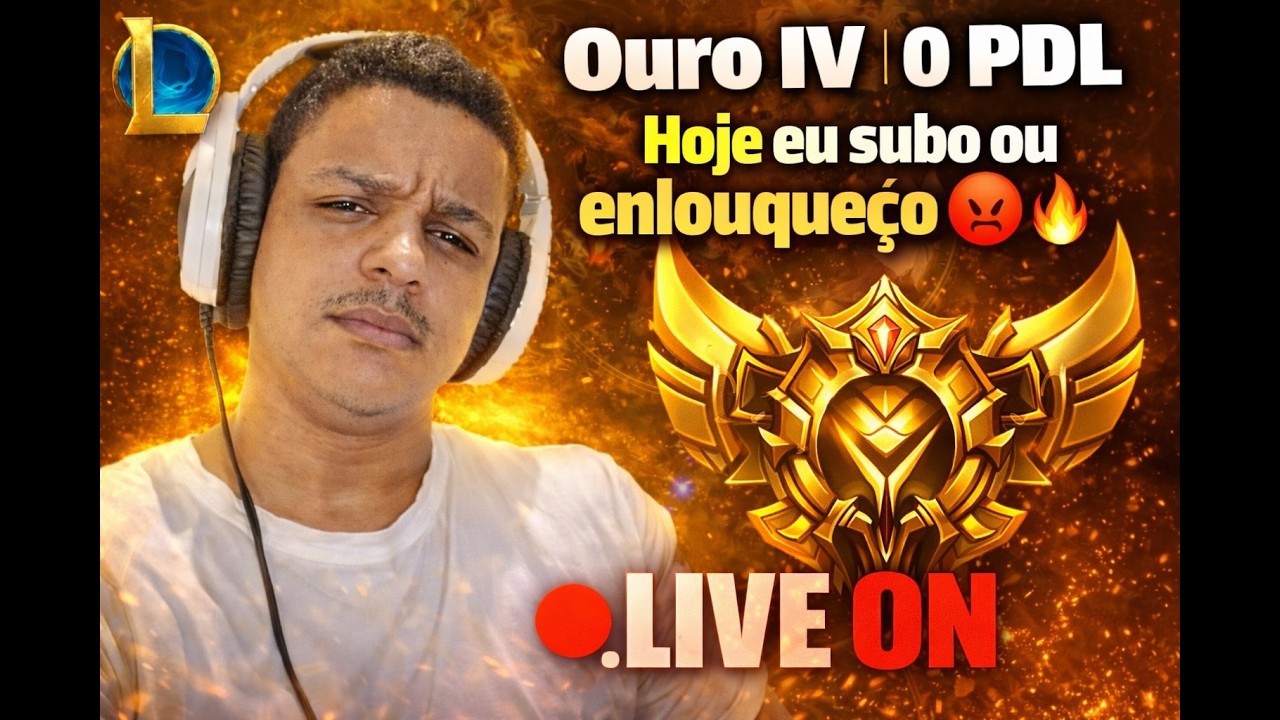 Ouro IV 0 PDL | Hoje eu subo ou enlouqueço 😡🔥 #leagueoflegends #aovivo