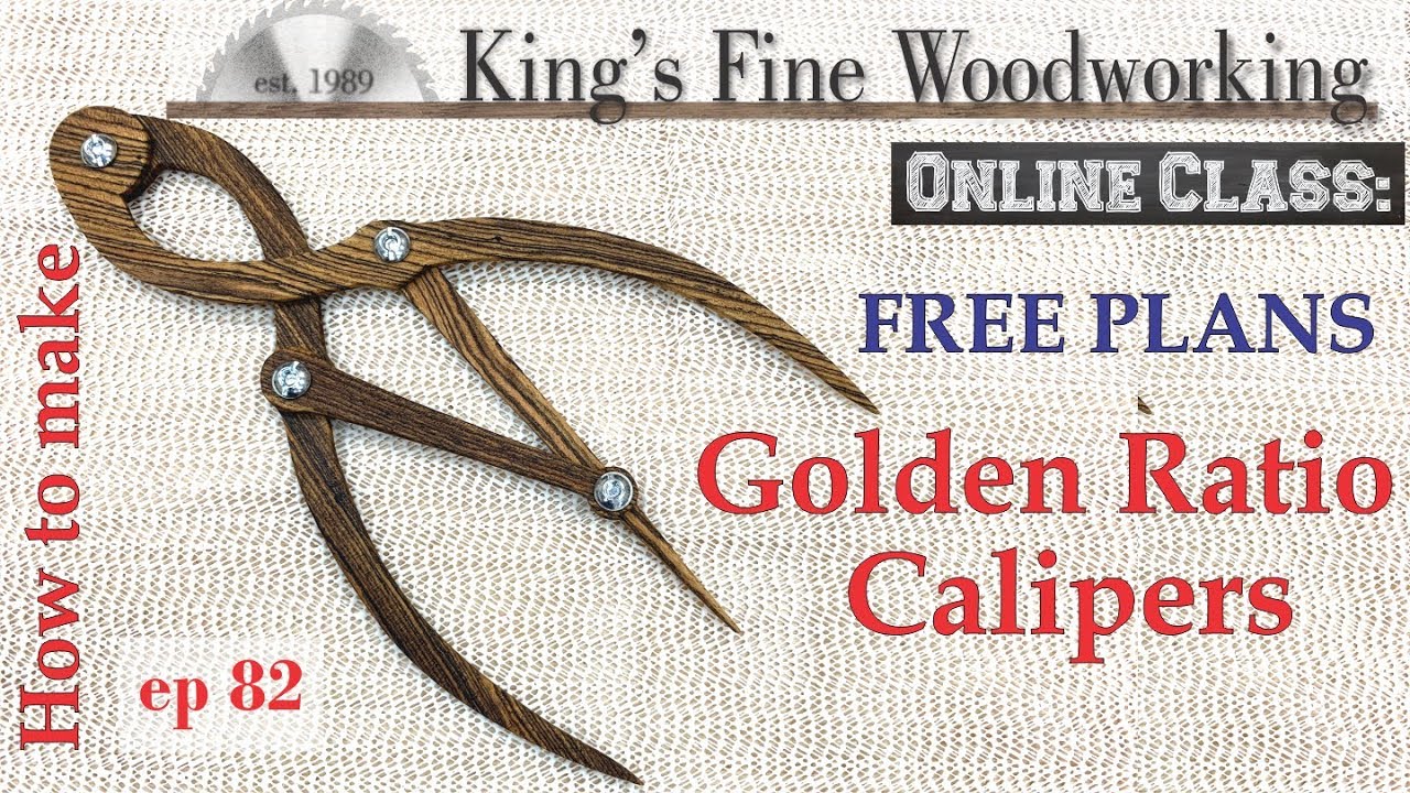 82 - How to Make Golden Ratio Calipers Golden Mean FREE PLANS