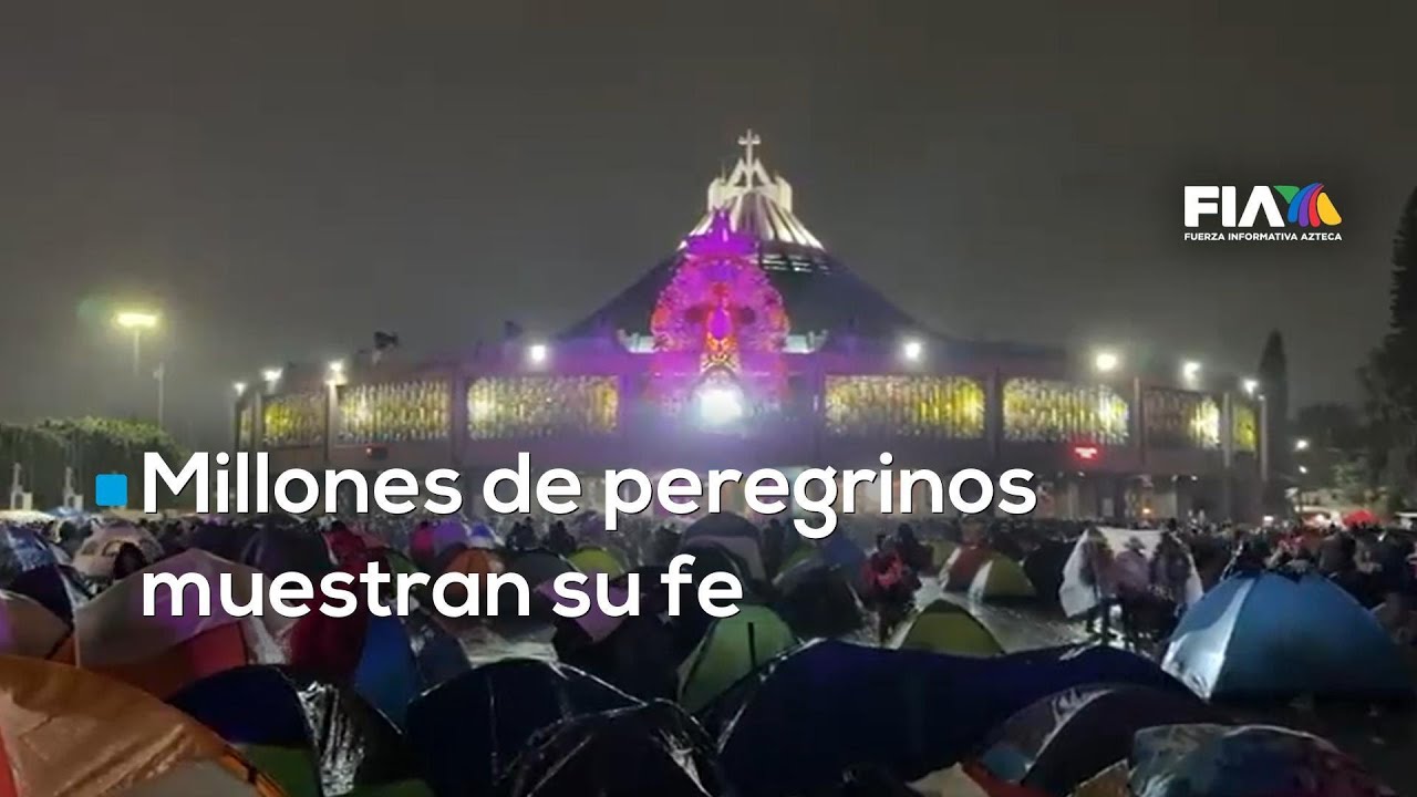 #Hechos | En la Basílica de Guadalupe, esta noche han llegado millones de peregrinos de todo el país