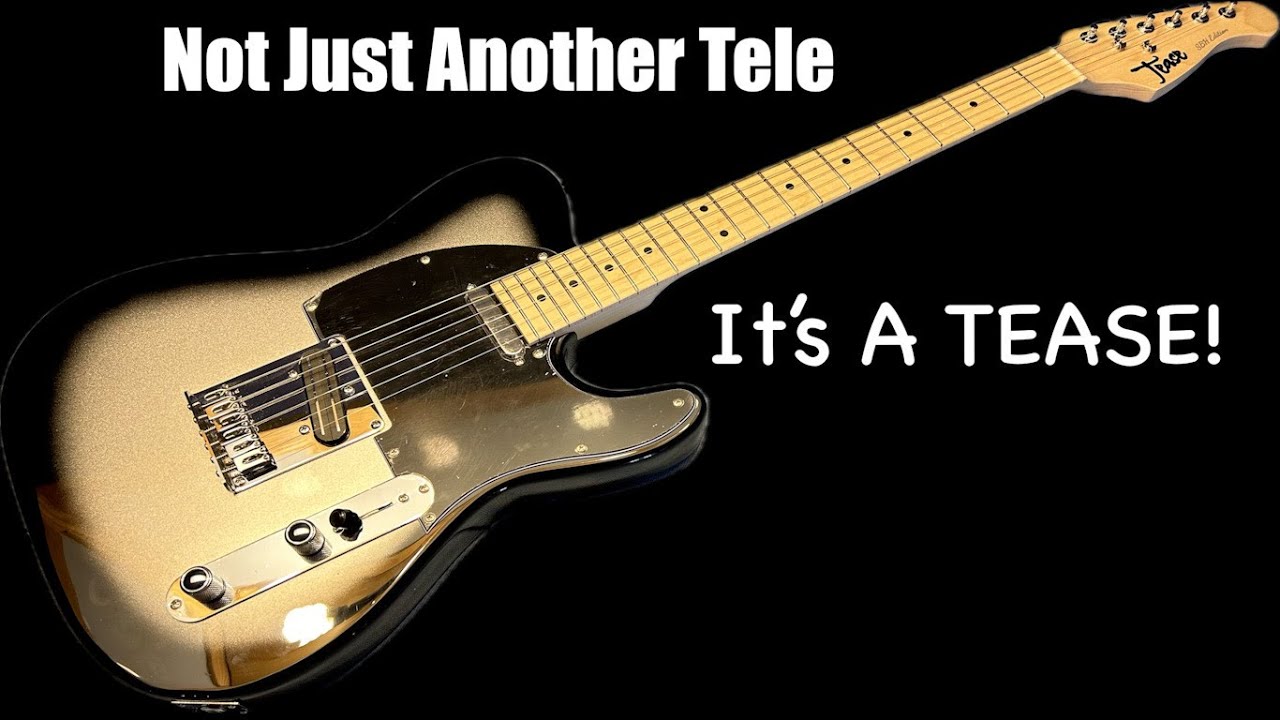 Not Just Another Tele | It’s a TEASE | SBH 1 Limited Edition