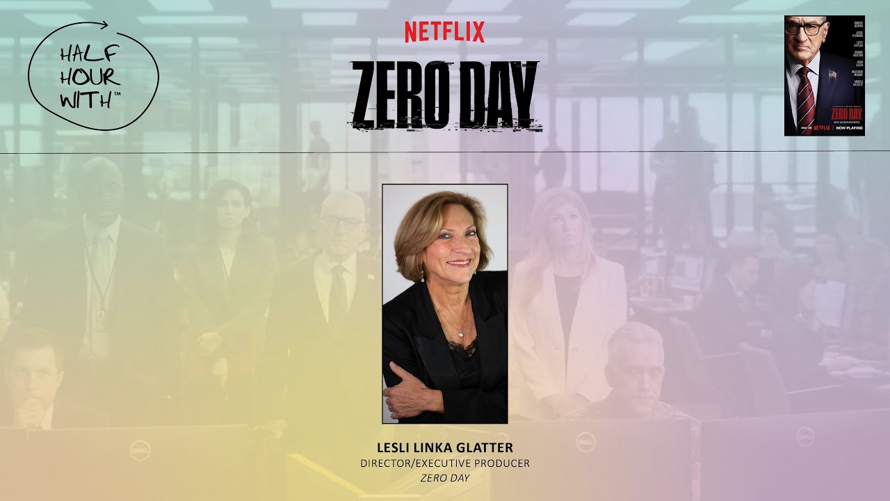 Half Hour With: Zero Day (Lesli Linka Glatter)