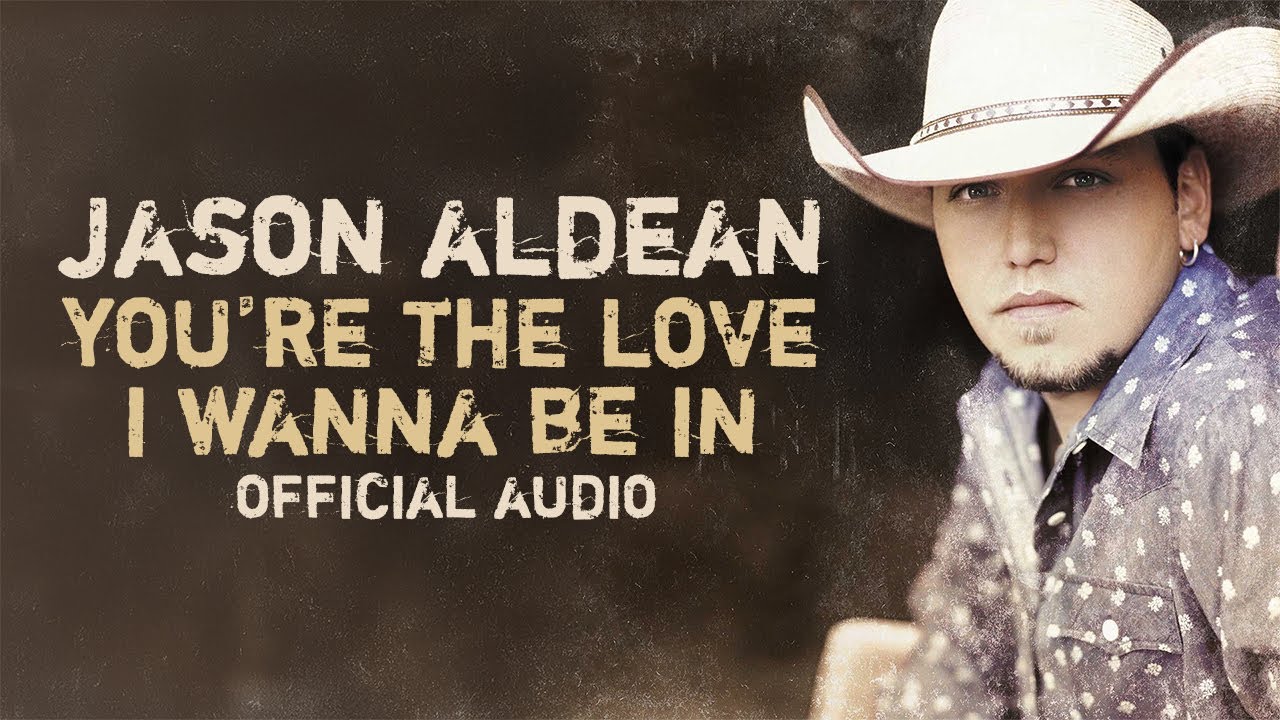 Jason Aldean - You're The Love I Wanna Be In (Official Audio)