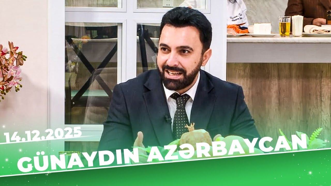 Günaydın Azərbaycan - Tam Bölüm - 14.12.2025