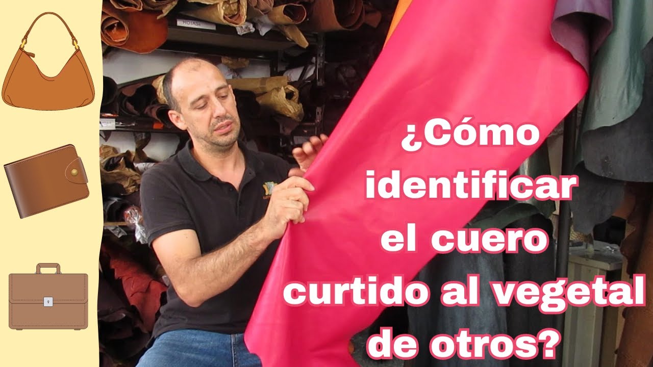 Cómo Identificar el Cuero Curtido al Vegetal de Otros.