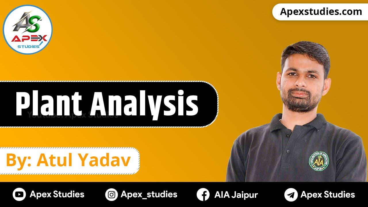 Analysis Method | Analysis Methods of Plant Nutrients |  Part - 2 | Pre-PG | Apex Studies