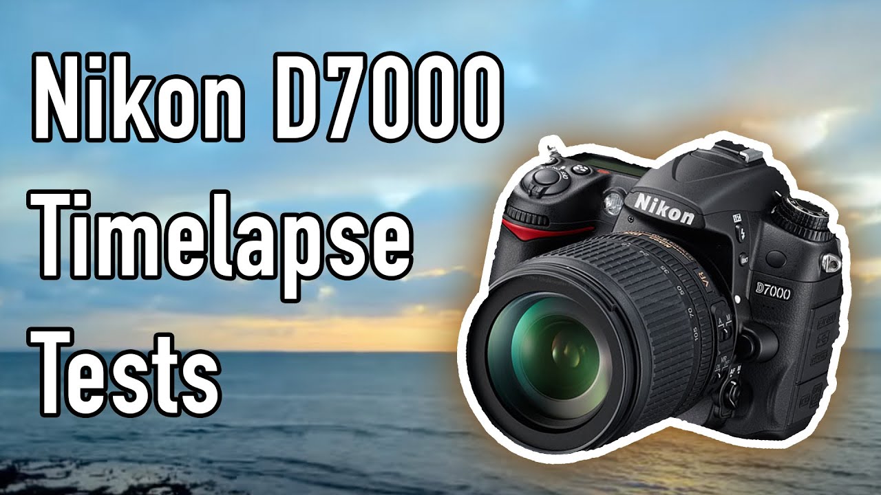 D7000 Time-lapse Tests (2021)