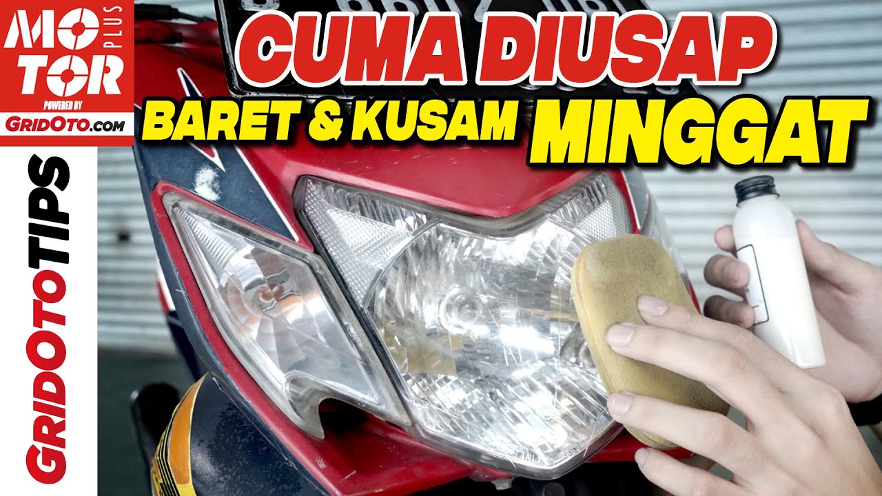 Cara Hilangkan Baret Di Mika Lampu Motor | Gridoto Tips
