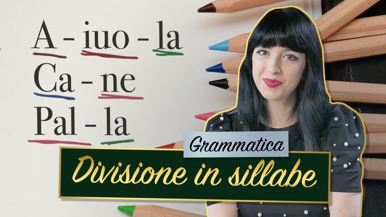 Divisione in sillabe || Grammatica italiana