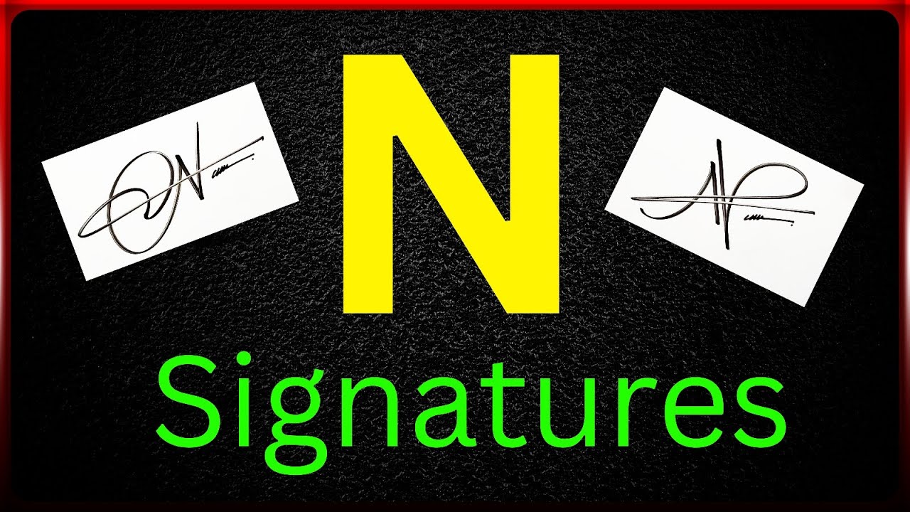 N signature style | N name signature style | Signature style of my name N