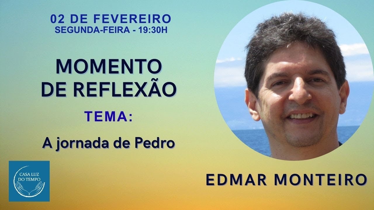 MOMENTO DE REFLEXÃO - A jornada de Pedro | Edmar