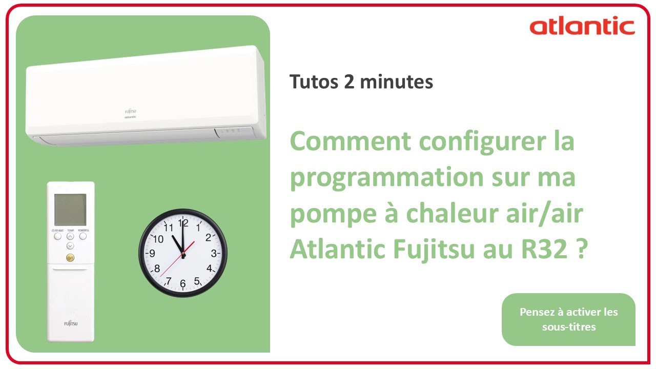 Comment configurer la programmation journalière de ma pompe à chaleur Atlantic Fujitsu au R32 ?