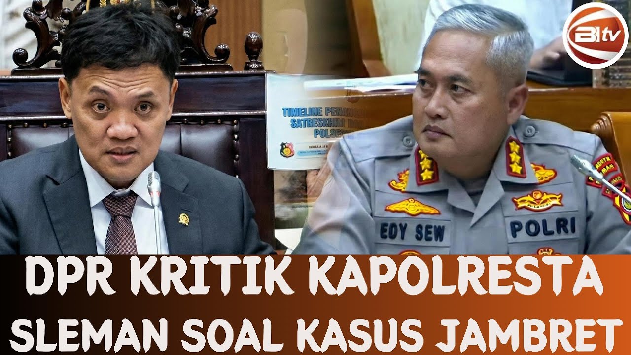 Ketua Komisi III DPR RI Marah ke Kapolresta Sleman soal Kasus Jambret Jogja