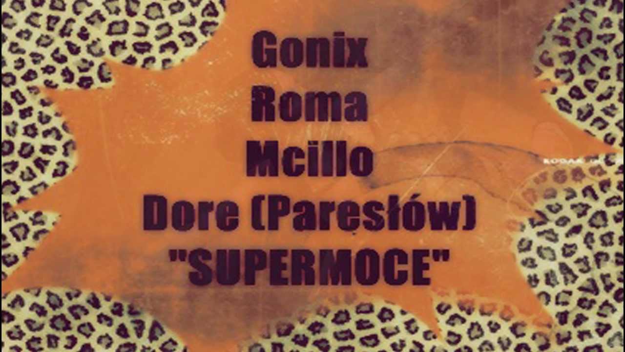 SUPERMOCE - GONIX, ROMA, McILLO, DORE (Paresłów)