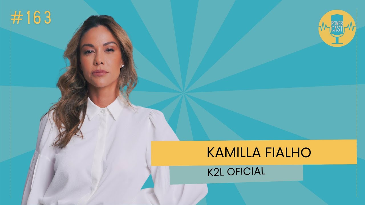 KAMILLA FIALHO no POWERCAST - #163