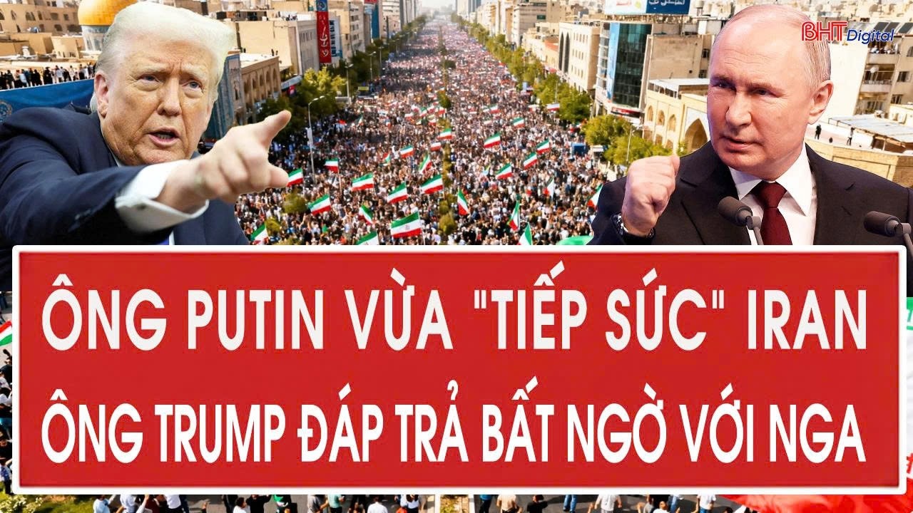 Ông Putin vừa “tiếp sức” Iran, ông Trump đáp trả bất ngờ với Nga