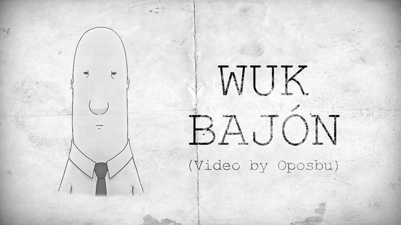 Wuk - Bajón (Video by Opusbu)