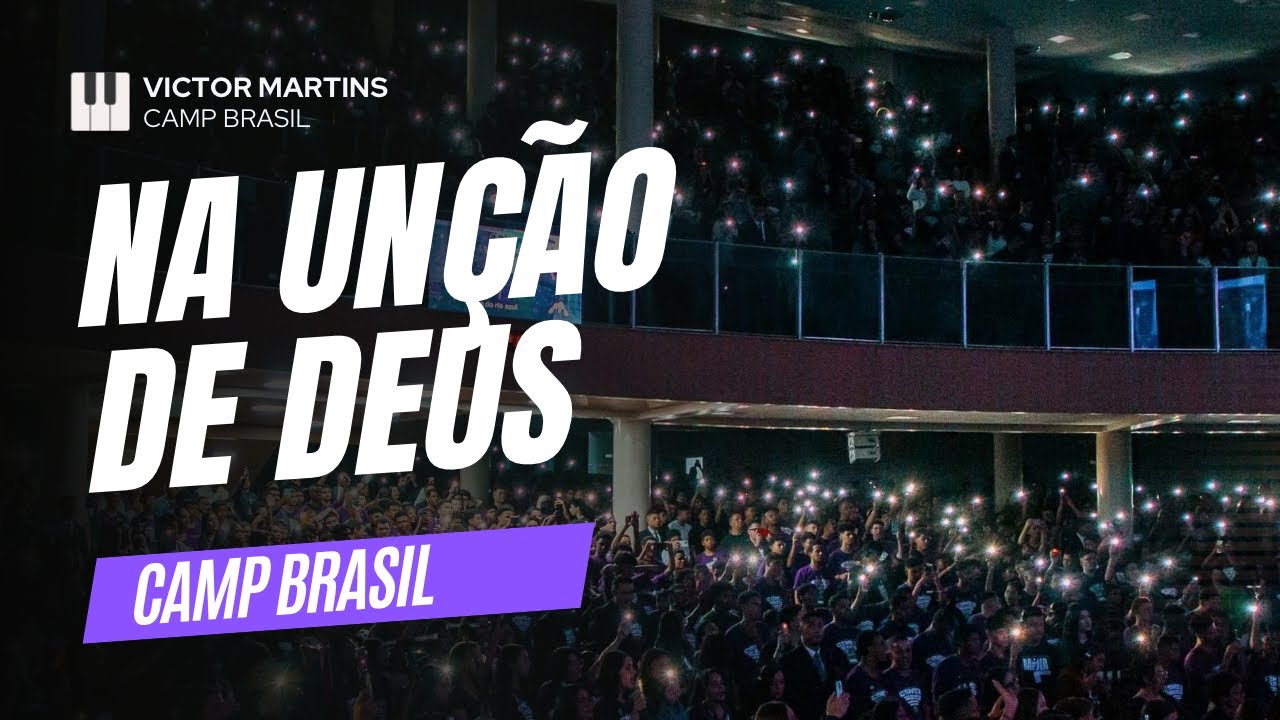 Na Unção de Deus | CAMP BRASIL 2K24 #KeysCam