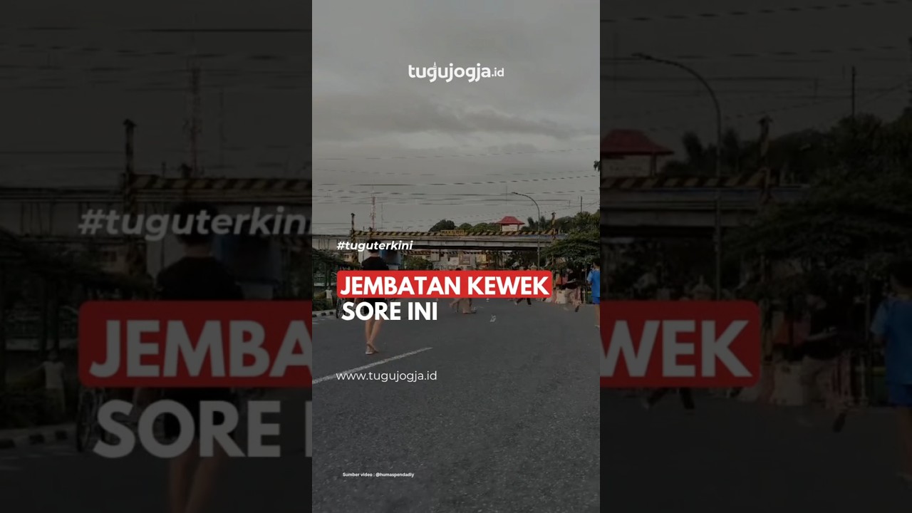Jembatan Kewek #TuguJogja #InfoJogja #LaluLintasJogja #JembatanKewek #JogjaUpdate #JogjaHariIni