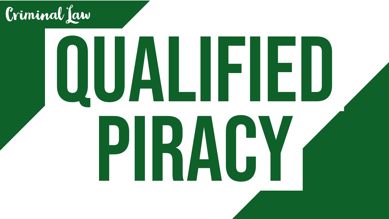 [Article 123] Qualified Piracy; Criminal Law Discussion
