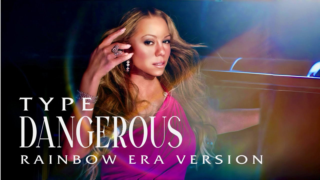 Mariah Carey - Type Dangerous (Rainbow Era Version)