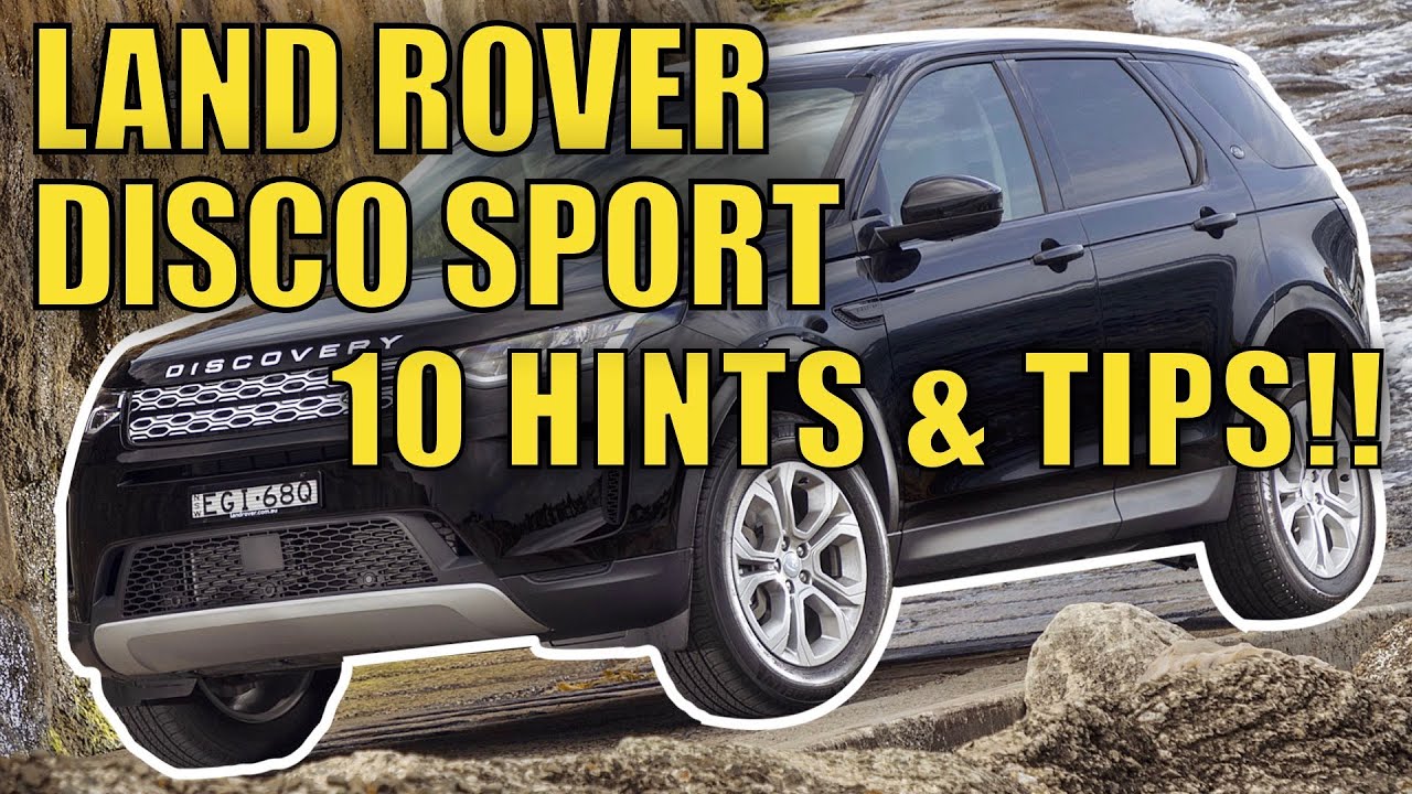 Land Rover Discovery Sport — 10 советов и подсказок