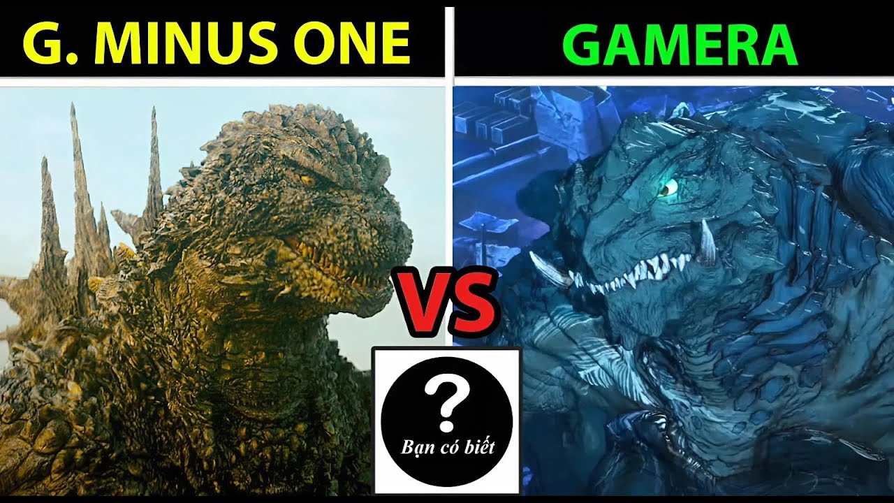 Godzilla Minus One vs Gamera Rebirth, con nào sẽ thắng 199 - Bạn Có Biết?