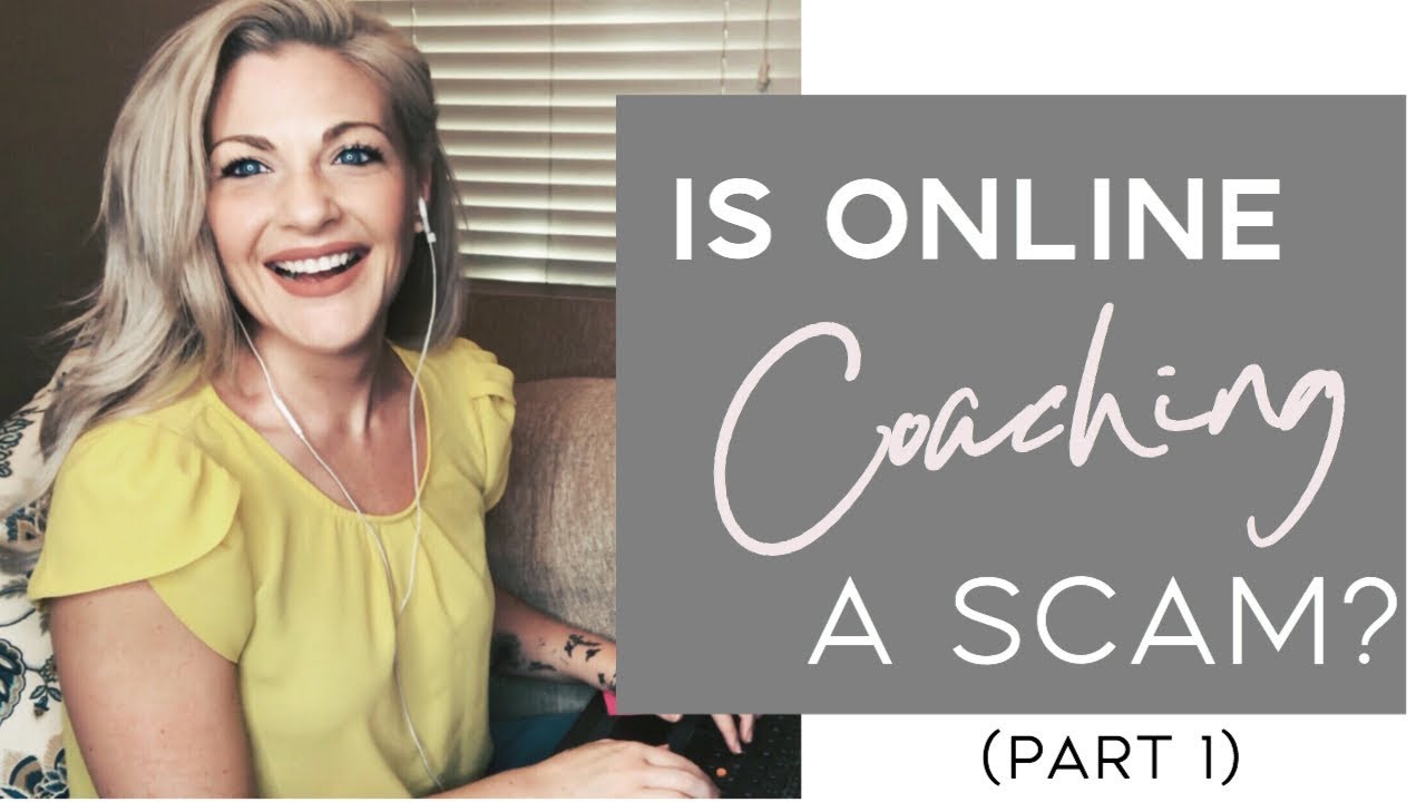 Is Online Coaching a Scam? Part 1