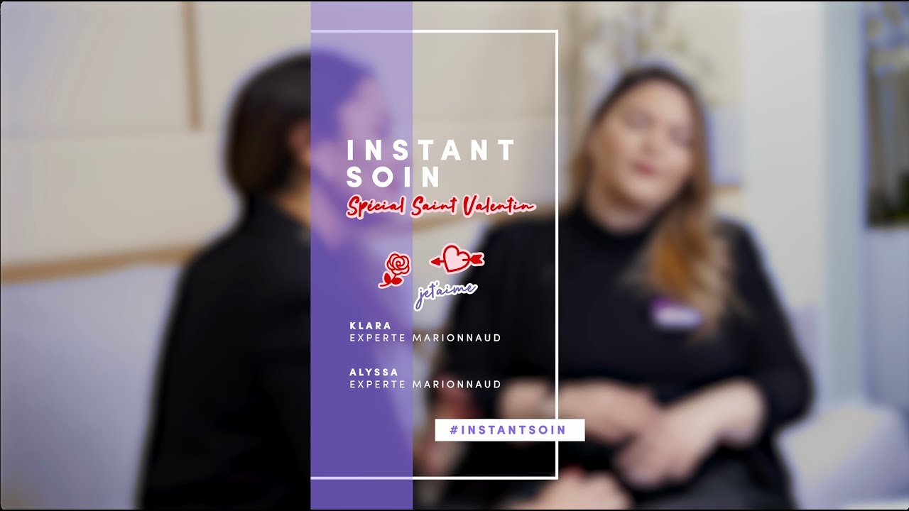 Instant soin : Idée cadeau spécial Saint-Valentin