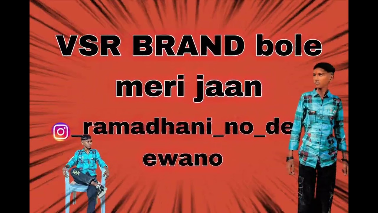 VSR BRAND bole meri jaan 