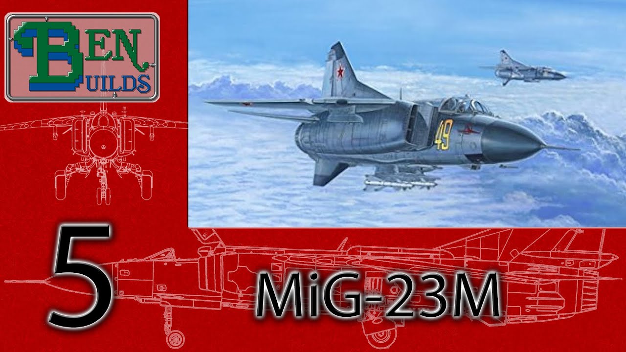 Ben Builds Season 18 - Trumpeter MiG-23M Ep.5