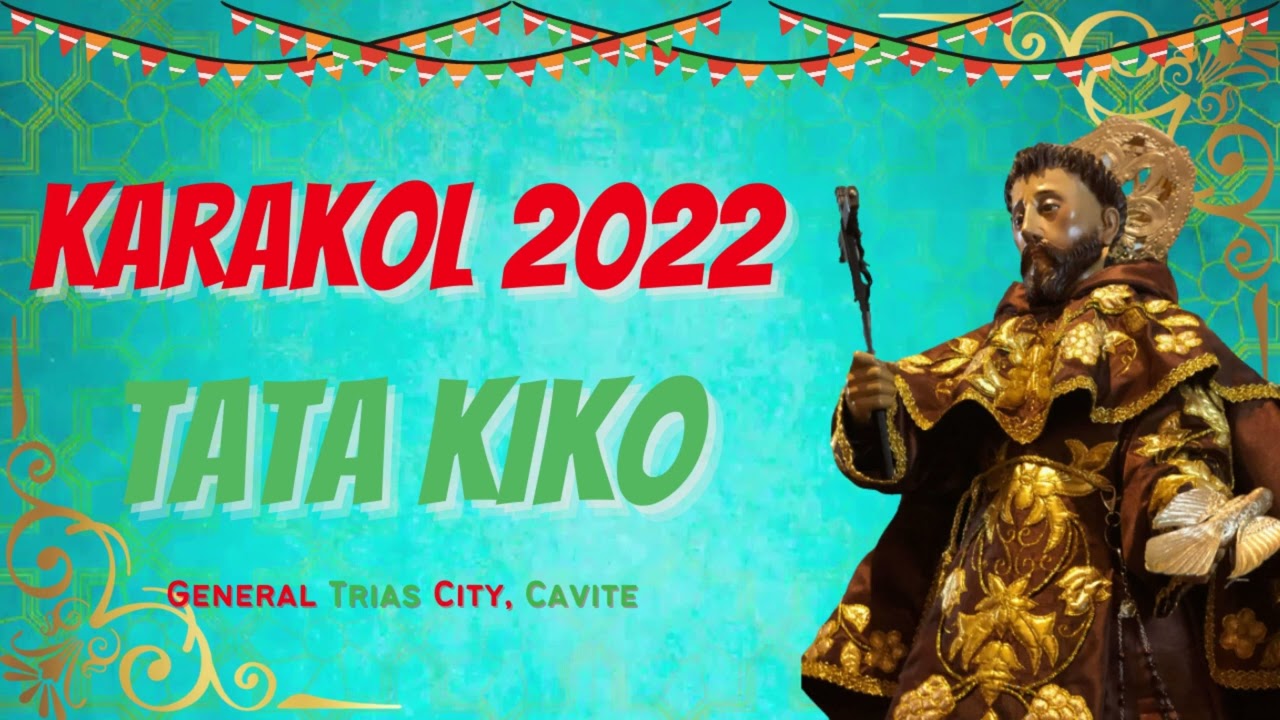 Tata Kiko Karakol 2022, General Trias, Cavite