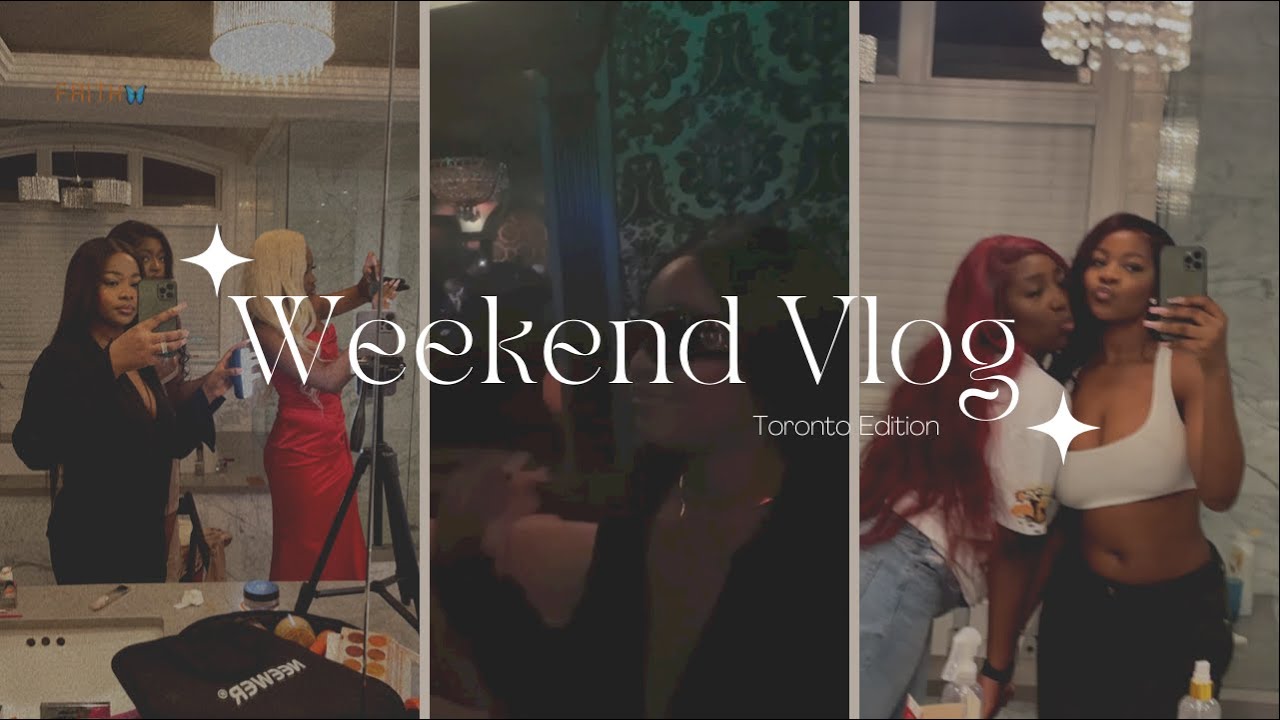 Weekend Vlog// Toronto Edition//